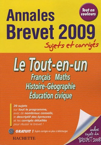 Livrenpoche : Annales du brevet 2009, sujets et corrigés Français, Maths, Histoire-Géographie, Education civique - Collectif - Livre