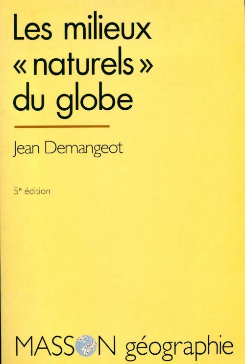 Livrenpoche : Les milieux naturels du globe - Jean Demangeot - Livre