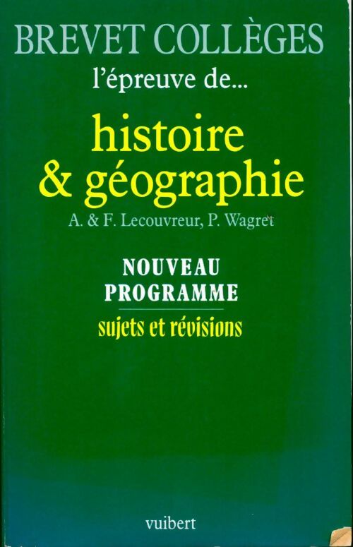 Livrenpoche : Histoire-géographie au brevet des collèges. Sujets et révisions - P Wagret - Livre