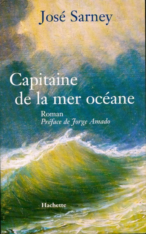 Livrenpoche : Capitaine de la mer océane - José Sarney - Livre