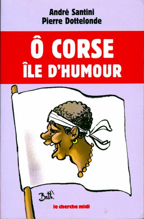 O Corse, île d'humour - André Santini -  Cherche Midi GF - Livre