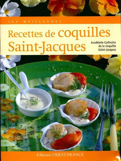 Les meilleures recettes de coquilles Saint-Jacques - Bernard Enjolras - Livre