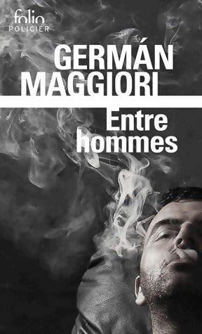 Livrenpoche : Entres hommes - Germán Maggiori - Livre