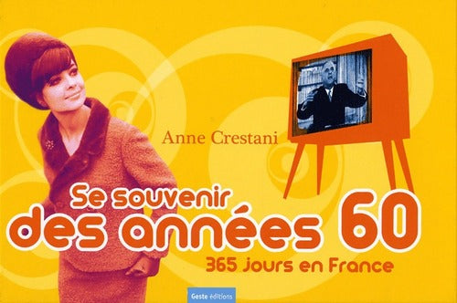 Se souvenir des années 60 - Anne Crestani - Livre