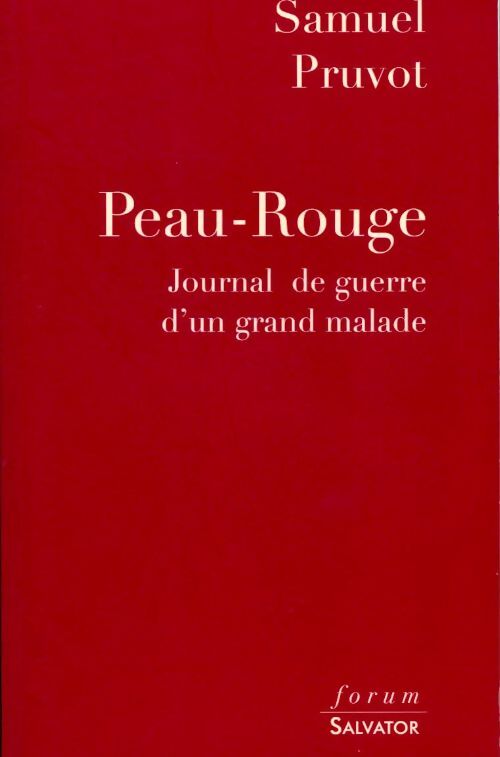 Peau rouge. Journal de guerre d'un grand malade - Samuel Pruvot - Livre
