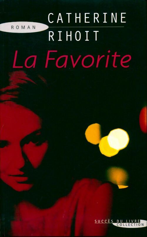 Livrenpoche : La favorite - Catherine Rihoit - Livre