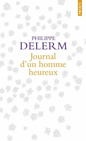 Livrenpoche : Journal d'un homme heureux - Philippe Delerm - Livre