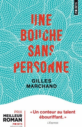 Livrenpoche : Une bouche sans personne - Gilles Marchand - Livre