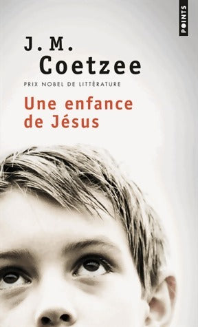 Livrenpoche : Une enfance de Jésus - John Maxwell Coetzee - Livre