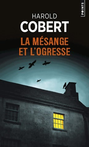 Livrenpoche : La mésange et l'ogresse - Harold Cobert - Livre
