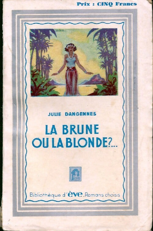 Livrenpoche : La brune ou la blonde ?... - Julie Dangennes - Livre