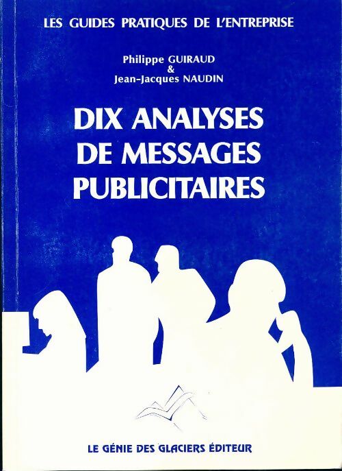 Livrenpoche : Dix analyses de messages publicitaires - Philippe Guiraud - Livre