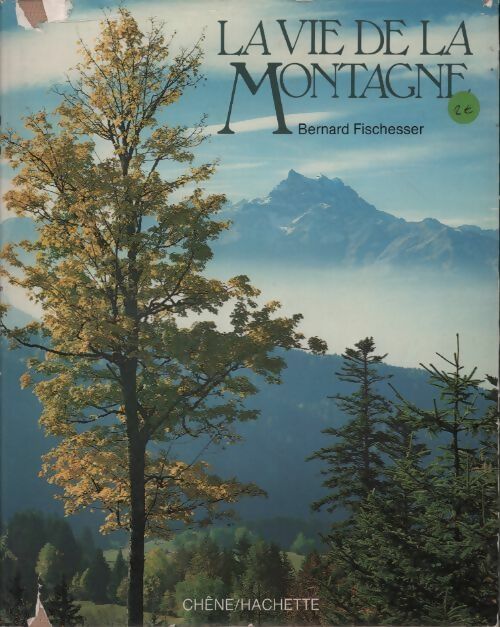 Livrenpoche : La vie de la montagne - Bernard Fischesser - Livre