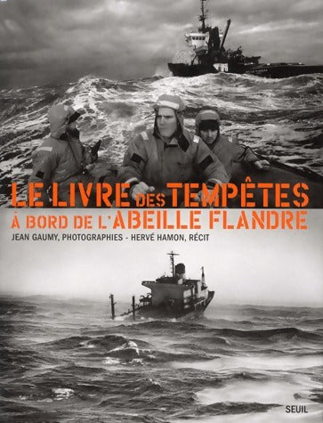 Livrenpoche : Le livre des tempêtes. A bord de l'Abeille Flandre - Hervé Hamon - Livre
