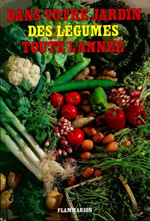 Livrenpoche : Dans votre jardin, des légumes toute l'année - Pierre Chaumier - Livre