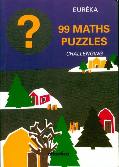 Livrenpoche : 99 Maths puzzles. Challenging - Eurêka - Livre