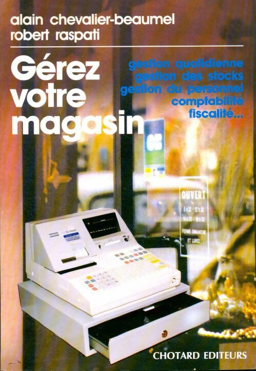 Livrenpoche : Gérez votre magasin - Alain Chevalier-Beaumel - Livre