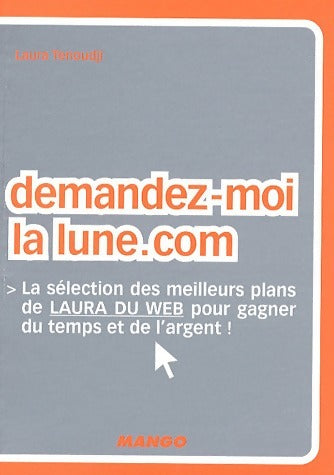 Livrenpoche : Demandez-moi la lune.com - Laura Tenoudji - Livre