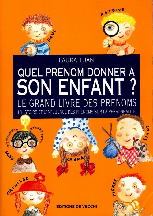 Livrenpoche : Quel prénom donner à son enfant ? Le grand livre des prénoms - Laura Tuan - Livre