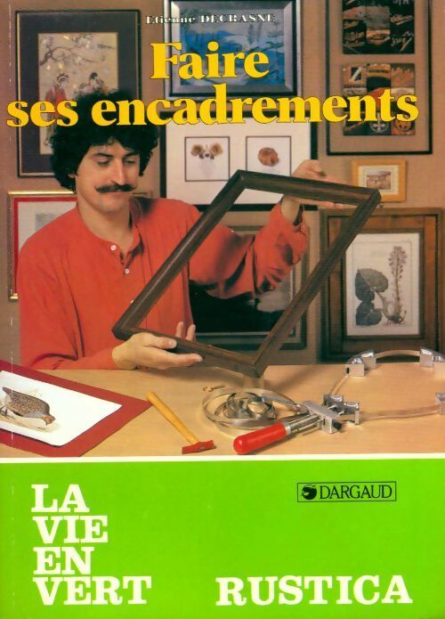Livrenpoche : Faire ses encadrements - Etienne Decrasne - Livre