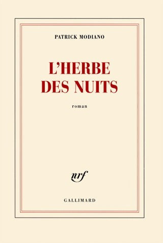 L'herbe des nuits - Patrick Modiano -  Gallimard GF - Livre