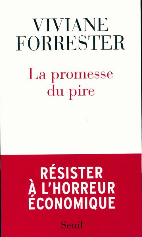 Livrenpoche : La promesse du pire - Viviane Forrester - Livre