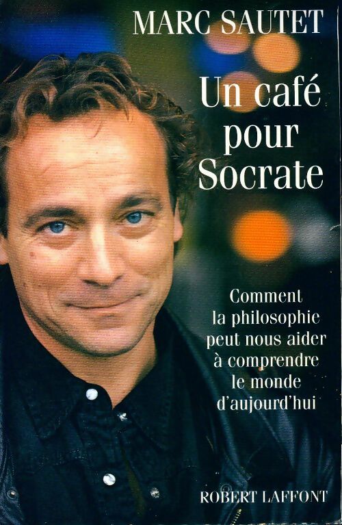Livrenpoche : Un café pour Socrate - Marc Sautet - Livre