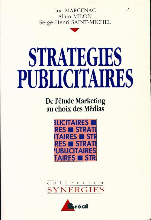Livrenpoche : Stratégies publicitaires. De l'étude marketing au choix des médias - Collectif - Livre