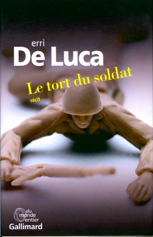 Livrenpoche : Le tort du soldat - Erri De Luca - Livre