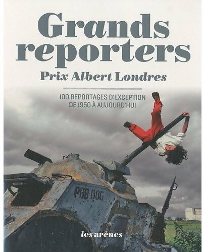 Livrenpoche : Grands reporters. Prix Albert Londres - Collectif - Livre