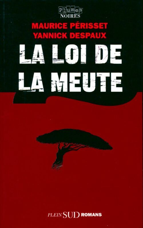 Livrenpoche : La loi de la meute - Maurice Périsset - Livre