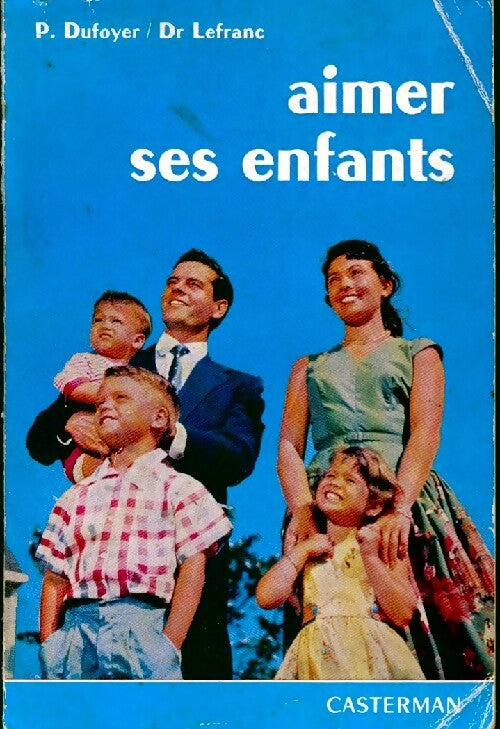 Livrenpoche : Aimer ses enfants - Pierre Dufoyer - Livre