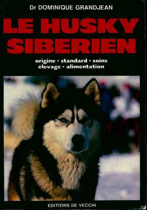 Livrenpoche : Le husky sibérien - Dominique Grandjean - Livre