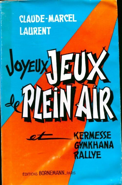 Livrenpoche : Joyeux jeux de plein air - Claude Marcel Laurent - Livre
