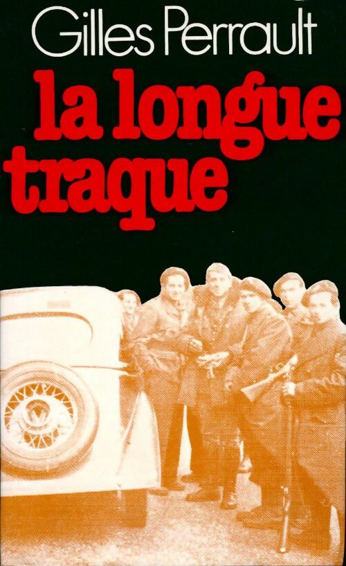 Livrenpoche : La longue traque - Gilles Perrault - Livre