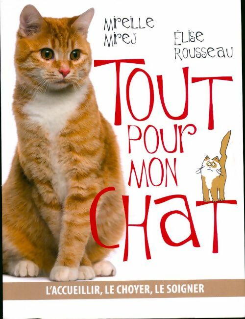 Tout pour mon chat - Mireille Mirej -  France Loisirs GF - Livre