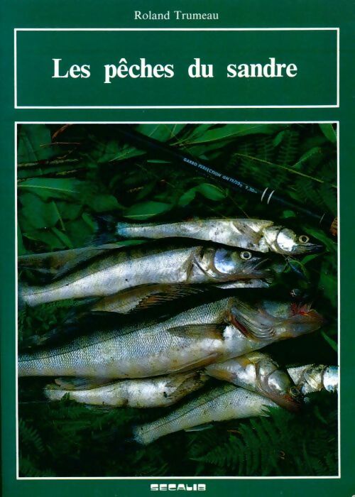 Livrenpoche : Les pêches du sandre - Roland Trumeau - Livre