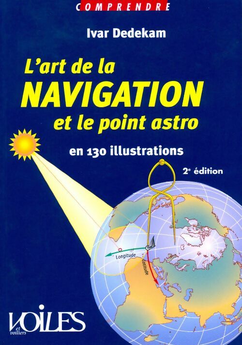 Livrenpoche : Comprendre l'art de la navigation et le point astro - Ivar Dedekam - Livre