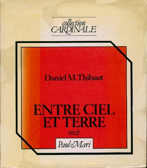 Livrenpoche : Entre ciel et terre - Daniel Thibaut - Livre