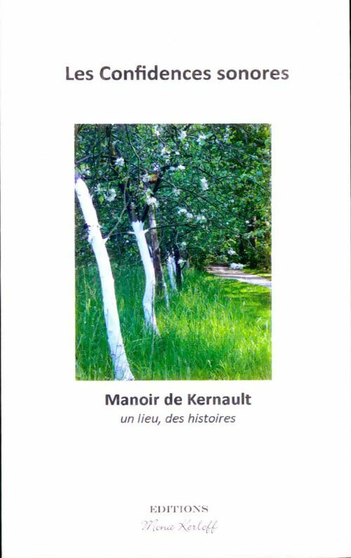 Livrenpoche : Les confidences sonores. Manoir de Kernault - Collectif - Livre