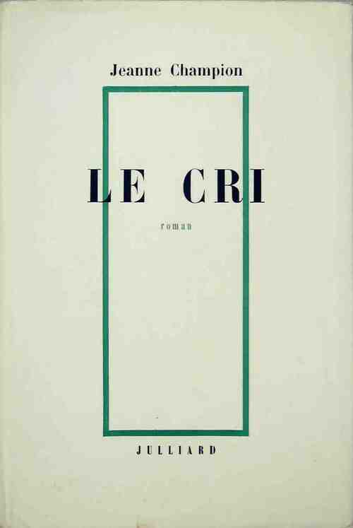 Livrenpoche : Le cri - Jeanne Champion - Livre