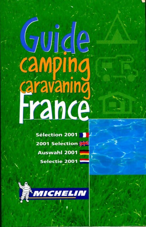 Guide camping et caravaning France 2001 - Collectif -  Michelin GF - Livre