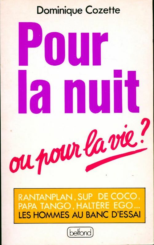 Livrenpoche : Pour la nuit, ou pour la vie ? - Dominique Cozette - Livre