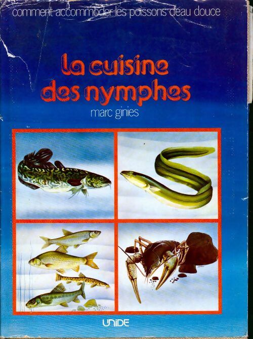 La cuisine des nymphes - Marc Ginies -  Unide GF - Livre