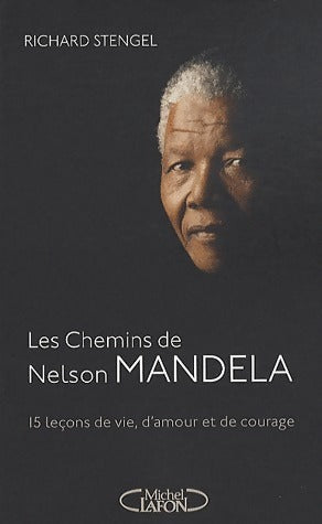Livrenpoche : Les chemins de Nelson Mandela - Richard Stengel - Livre