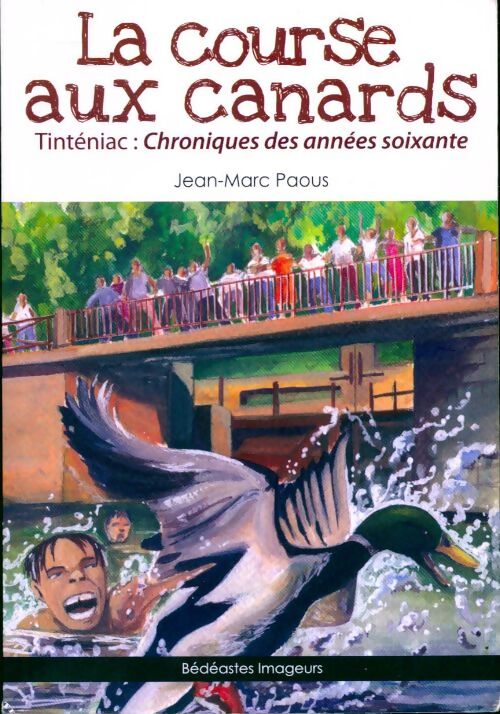 La course aux canards.Tinténiac : Chroniques des années soixante - Jean-Marc Paous - Livre