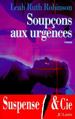 Livrenpoche : Soupçons aux urgences - Robinson Leah Ruth - Livre