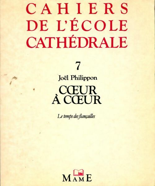 Livrenpoche : Coeur à coeur. Le temps des fiançailles - Joël Philippon - Livre