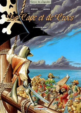 De cape et de crocs Tome II : Pavillon noir ! - Alain Ayroles - Livre