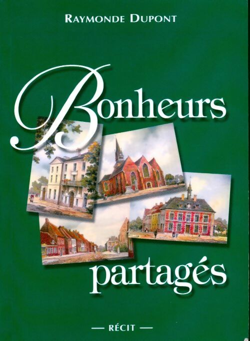 Livrenpoche : Bonheurs partagés - Raymonde Dupont - Livre